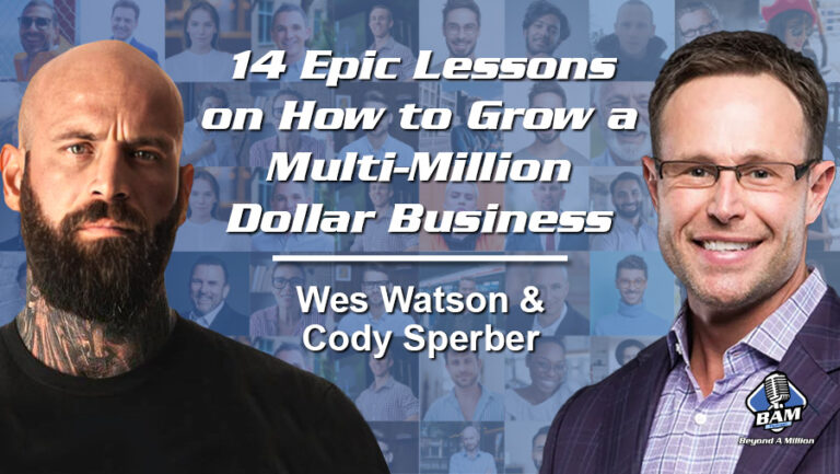 133: 14 Epic Lessons on How to Grow a Multi-Million Dollar Business