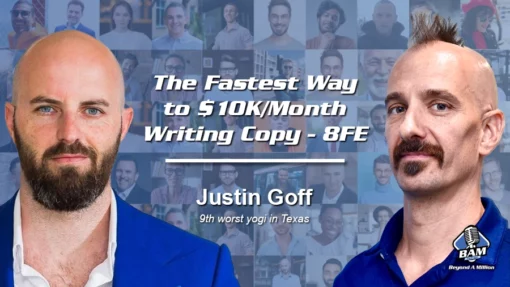 178: The Fastest Way to $10K/Month Writing Copy with Justin Goff – 8FE