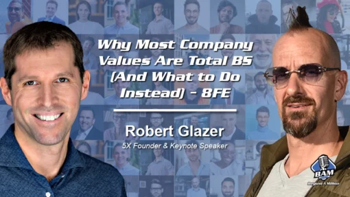 179: Why Most Company Values Are Total BS (And What to Do Instead) – 8FE
