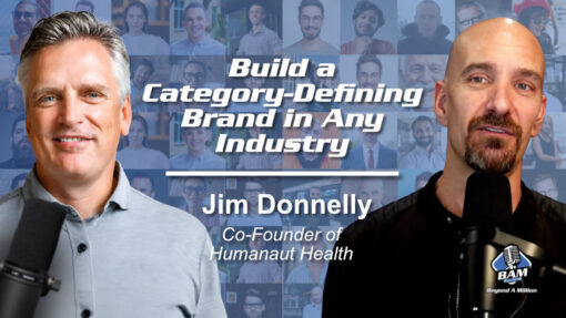 237: How to Build Category-Defining Brands in Any Industry with Jim Donnelly